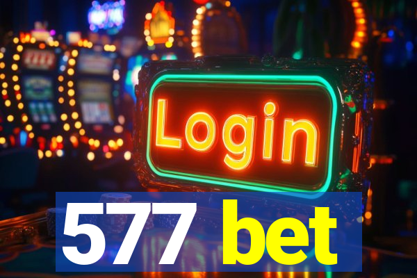 577 bet